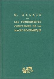 Cover of: Les fondements comptables de la macro-économique : les équations comptables entre quantités globales et leurs applications