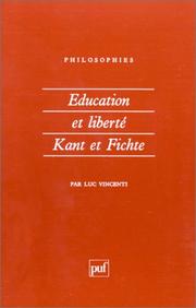 Cover of: Éducation et liberté : Kant et Fichte