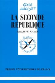 Cover of: La Seconde République by Philippe Vigier, Que sais-je?