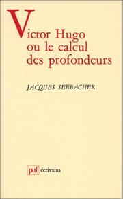 Cover of: Victor Hugo ou le calcul des profondeurs