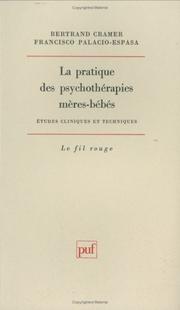 Cover of: La pratique des psychothérapies mères-bébés