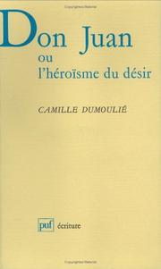 Cover of: Don Juan ou l'héroïsme du désir (Ancien prix éditeur : 22.00  - Economisez 50 %)