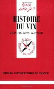 Cover of: Histoire du Vin by Jean-François Gautier, Que sais-je?