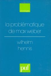 Cover of: La problématique de Max Weber