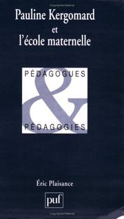 Cover of: Pauline Kergomard et l'école maternelle by Plaisance E