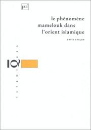 Cover of: Le phénomène mamelouk dans l'Orient islamique by David Ayalon
