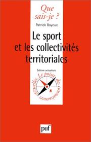 Cover of: Le Sport et les Collectivités Territoriales by Patrick Bayeux, Que sais-je?