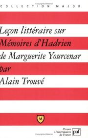 Cover of: Leçon littéraire sur Mémoires d'Hadrien de Marguerite Yourcenar