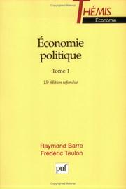 Cover of: Économie politique, tome 1, 15e édition refondue by Raymond Barre, Frédéric Teulon