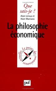 Cover of: La Philosophie économique by Alain Marciano, Alain Leroux, Que sais-je?