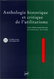 Cover of: Anthologie historique et critique de l'utilitarisme
