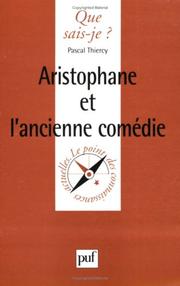 Cover of: Aristophane et l'ancienne comédie by Pascal Thiercy, Que sais-je?