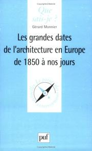 Cover of: Les grandes dates de l'architecture en Europe de 1815 à nos jours by Gérard Monnier, Que sais-je?