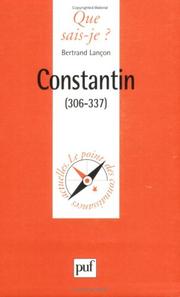 Cover of: Constantin 306-337 by Bertrand Lancon, Que sais-je?