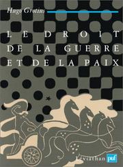 Cover of: Le droit de la guerre et de la paix