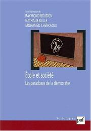 Cover of: École et société  by Mohamed Cherkaoui, Nathalie Bulle, Boudon, Raymond.