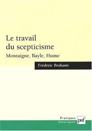 Cover of: Le Travail du scepticisme : Montaigne, Bayle, Hume