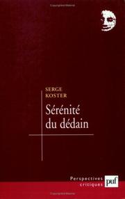 Cover of: Sérénité du dédain by Serge Koster