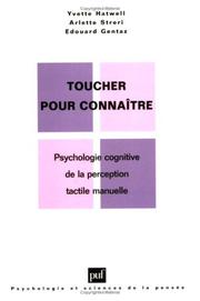 Cover of: Toucher pour connaître by Yvette Hatwell, Arlette Streri, Edouard Gentaz