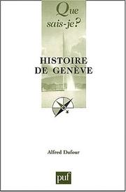 Cover of: Histoire de Genève by Alfred Dufour, Que sais-je?