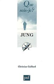 Cover of: Jung by Christian Gaillard, Que sais-je?