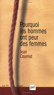 Cover of: Pourquoi les hommes ont peur des femmes ?