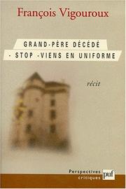 Cover of: Grand-Père décédé. Stop. Viens en uniforme