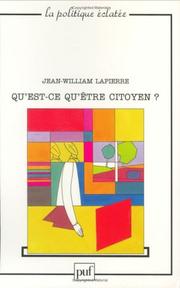 Cover of: Qu'est-ce qu'être citoyen ?