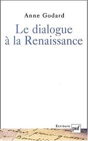 Cover of: Le dialogue à la Renaissance by Anne Godard