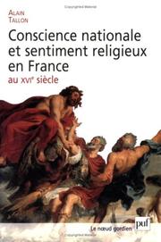 Cover of: Conscience nationale et sentiment religieux en France au XVIe siècle by Alain Tallon