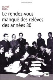 Cover of: Le rendez-vous manqué des relèves des années 30 by Olivier Dard