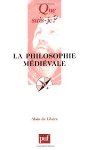 Cover of: La philosophie médiévale by Alain de Libera, Que sais-je?