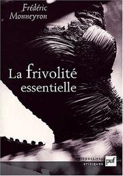 Cover of: La Frivolité essentielle  by Frédéric Monneyron