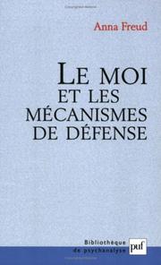 Cover of: Le Moi et les mécanismes de défense, 15e édition by Anna Freud
