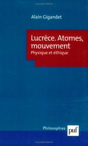 Cover of: Lucrèce : Atomes, mouvement physique et éthique