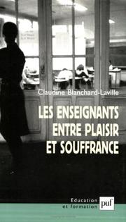 Cover of: Les Enseignants entre plaisir et souffrance by Claudine Blanchard-Laville