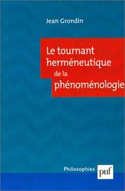 Cover of: Le tournant hermeneutique de la phenomenalogie by Jean Grondin