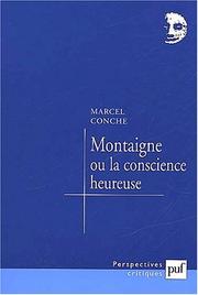 Cover of: Montaigne ou la conscience heureuse