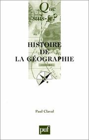Cover of: Histoire de la géographie, 3e édition by Paul Claval, Que sais-je?