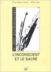 Cover of: L'Inconscient et le sacré by Catherine Parat