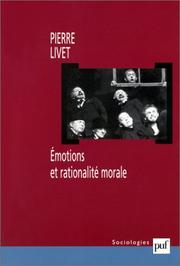 Cover of: Emotions et rationalité morale by Pierre Livet