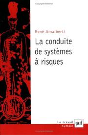 Cover of: La Conduite de systèmes à risques by René Amalberti