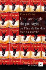 Cover of: Une sociologie du packaging ou l'âne de Buridan face au marché