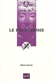 Cover of: Le Bouddhisme by Henri Arvon, Que sais-je ?