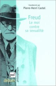 Cover of: Freud : Le Moi contre la sexualité