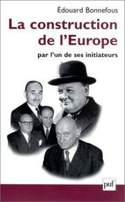 Cover of: La construction de l'Europe par l'un de ses initiateurs