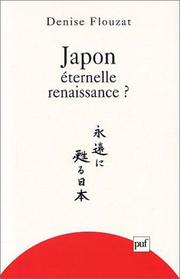 Cover of: Japon éternelle renaissance ? by Denise Flouzat