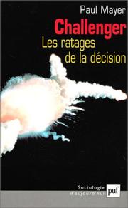 Cover of: Challenger, les ratages de la décision by Paul Mayer