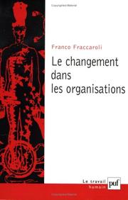 Cover of: Le Changement dans les organisations by Franco Fraccaroli