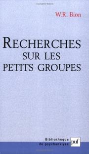 Cover of: Recherches sur les petits groupes by Wilfred R. Bion